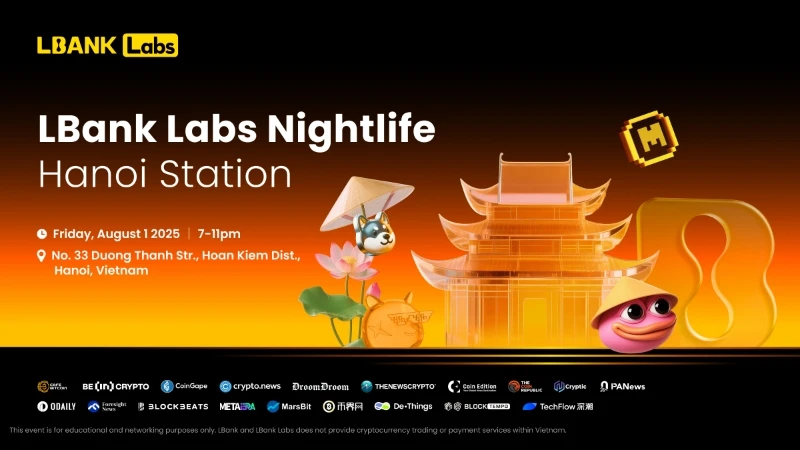 LBank Labs将于8月1日举办河内Web3主题派对 LBank Labs将于8月1日举办河内Web3主题派对