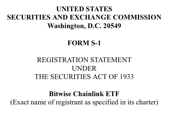 Bitwise向SEC提交Chainlink ETF S-1申请文件 Bitwise向SEC提交Chainlink ETF S-1申请文件
